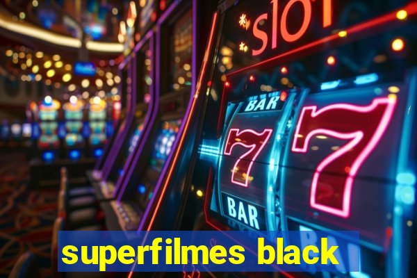 superfilmes black